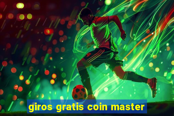 giros gratis coin master